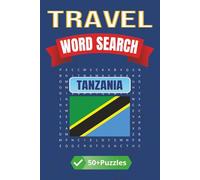 ravel Word Search: Tanzania: Explore Tanzania One Puzzle at a Time - Safaris, Culture, Islands & More | 6 x 9 inches | 50+ Puzzles, 110 pages