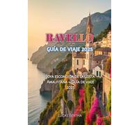RAVELLO GUÍA DE VIAJE 2025