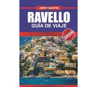 RAVELLO GUÍA DE VIAJE 2026: Descubra villas con jardín, terrazas pintorescas y lujo tranquilo sobre la costa de Amalfi