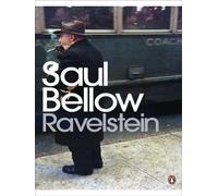 Ravelstein (Penguin Modern Classics): Written by Saul Bellow, 2008 Edition, Publisher: Penguin Classics [Paperback]