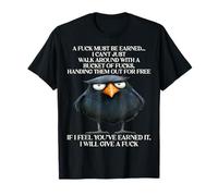 Raven A Fuck Must Be Earned I Can't Just Walk Around With A T-Shirt