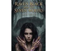 Raven Black and the Seven Wolves: A Polyamorous Romance Story (Tales of Steamy Fur)