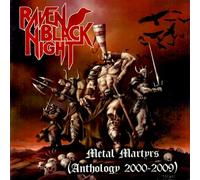 Raven Black Night - Metal Martyrs: Anthology 2000-2009