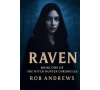 Raven: Book One of the Witch Hunter Chronicles