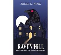 RAVEN HILL: A Witch Gone Rogue...