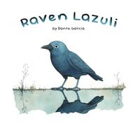 Raven Lazuli - The Blue Crow's Adventure!