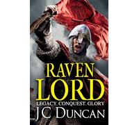 Raven Lord: The unputdownable historical adventure from J. C. Duncan (The Last Viking Series, 2)