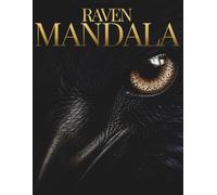 Raven Mandala Coloring Book for Adults: 30 Intricate Raven Mandalas for Stress Relief, Relaxation and Creative Focus (StillHaven Animal Mandalas Collection)