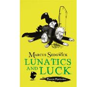 Raven Mysteries: Lunatics and Luck : Book 3