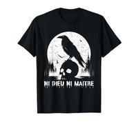 Raven Ni Dieu Ni Maître, Crow No Gods No Masters. T-Shirt