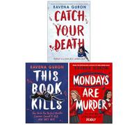 Ravena Guron Collection 3 Books Set (Mondays Are Murder, This Book Kills & Catch Your Death)