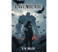 Ravenblade: A Dark Fantasy of Vengeance, Sacrifice, and Legend: 2 (The Dark Steppe)