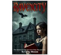 Ravencity: Volume 1 - The Legacy of Shadows