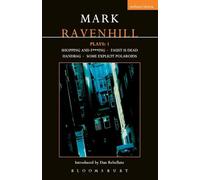 Ravenhill Plays: 1: Shopping and F***ing; Faust is Dead; Handbag; Some Explicit Polaroids: xx (Contemporary Dramatists)