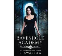 Ravenhold Academy: Blood Legacy (Ravenhold Supernatural Reform Academy)