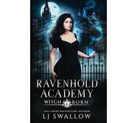 Ravenhold Academy: Witch Born (Ravenhold Supernatural Reform Academy)