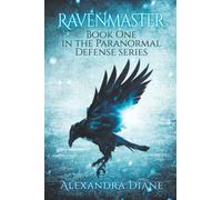Ravenmaster: Book One in the Paranormal Defense Series