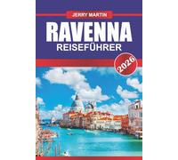 RAVENNA Reiseführer 2026: Erkunden Sie Mosaik-Meisterwerke, frühchristliche Stätten und stille Eleganz in Norditalien