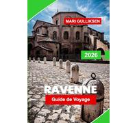 Ravenne Guide de voyage 2026: Découvrez les mosaïques byzantines, les églises historiques, les rues culturelles, la cuisine locale et des conseils pratiques pour votre voyage en Italie.