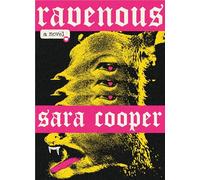 Ravenous: A Novel