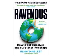 Ravenous : How to get ourselves and our planet into shape