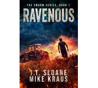 Ravenous - Swarm Book 1: (An Epic Post-Apocalyptic Survival Thriller)