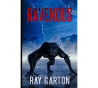 Ravenous (The Horror of Ray Garton)