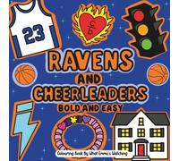 Ravens And Cheerleaders Bold And Easy Colouring Book: What Emma's Watching (Colouring Detail Practice Books)