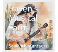 Raven's Musical Farm: The Curious Adventures of Loki The Wonder Goat: 2