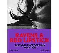 Ravens & Red Lipstick: Japanese Photography Since 1945