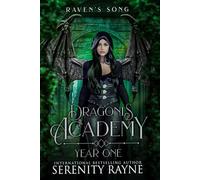 Ravens Song: Dragonis Academy Year One (Dragonis Academy The Second Generation.)