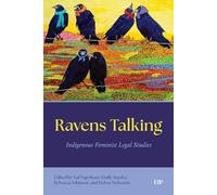 Ravens Talking: Indigenous Feminist Legal Studies
