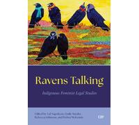 Ravens Talking : Indigenous Feminist Legal Studies