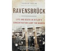 Ravensbruck: Life and Death in Hitler's Concentration Camp for Women