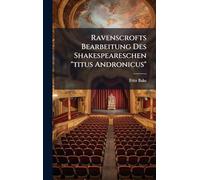 Ravenscrofts Bearbeitung Des Shakespeareschen "titus Andronicus"