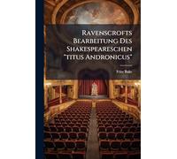 Ravenscrofts Bearbeitung Des Shakespeareschen "titus Andronicus"