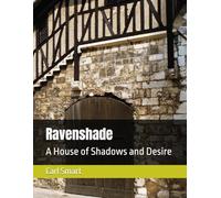 Ravenshade: A House of Shadows and Desire