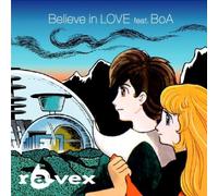 Ravex - Believe in Love Feat. Boa