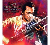 Ravi Shankar - The Teacher - Key Works