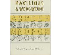 Ravilious and Wedgwood: The Complete Wedgwood Designs of Eric Ravilious
