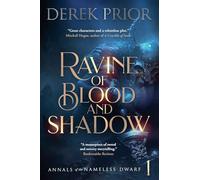 Ravine of Blood and Shadow: 1 (Annals of the Nameless Dwarf)
