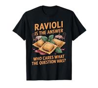 Ravioli is The Answer Raviolis Dough Polish Food Ravioli T-Shirt
