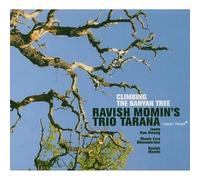 Ravish Momin Trio Ta - Climbing The Banyan Tree [German Import]