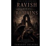 Ravish what remains: 4