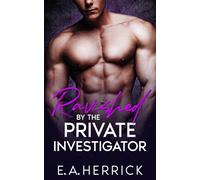Ravished by the Private Investigator: An Age gap Enemies to lovers Romance