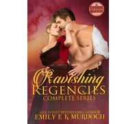 Ravishing Regencies: The Complete Series: A Steamy Regency Romance Collection: 9