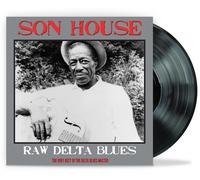 Raw Delta Blues: The Very Best Of The Delta Blues Master by Son House