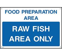 Raw Fish Area Only Sign - 150mm x 100mm - 1.2mm Rigid Plastic Drilled Sign (FP6)