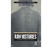 Raw Histories: Photographs, Anthropology and Museums (Materializing Culture)
