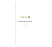 RAW II: Poems from the Descent